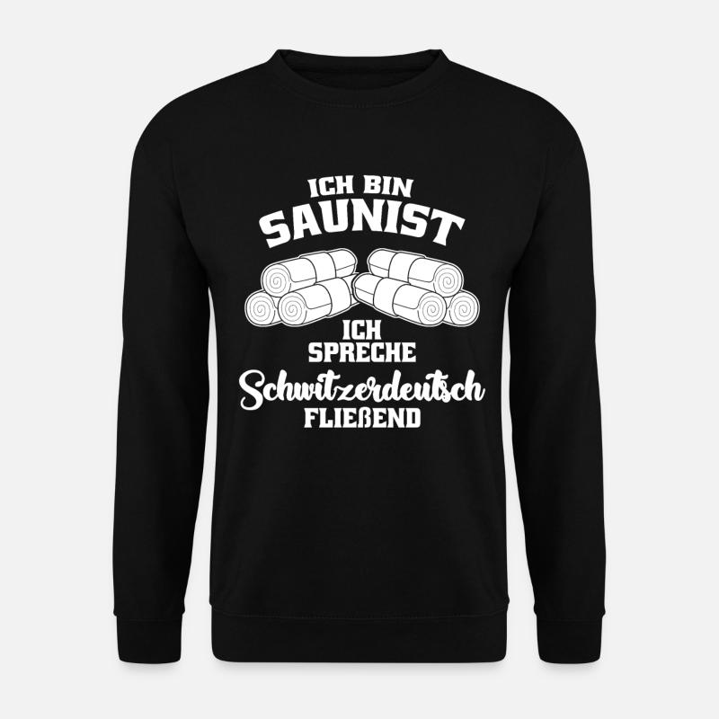 Sauna Wellness Spruch - Schwitzerdeutsch - Unisex Pullover - Schwarz