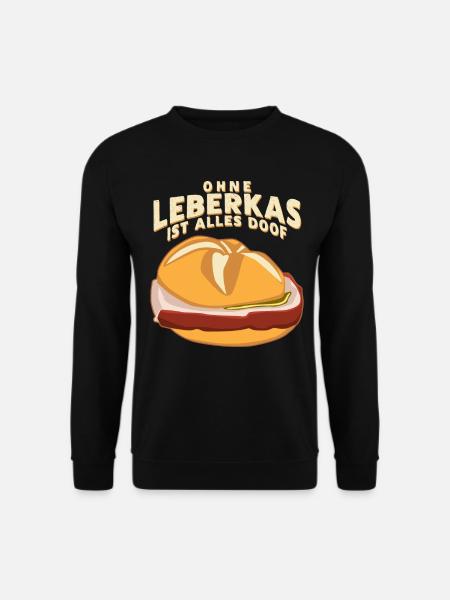 Leberkäse Leberkäsesemmel Leberkas - Unisex Pullover - Schwarz