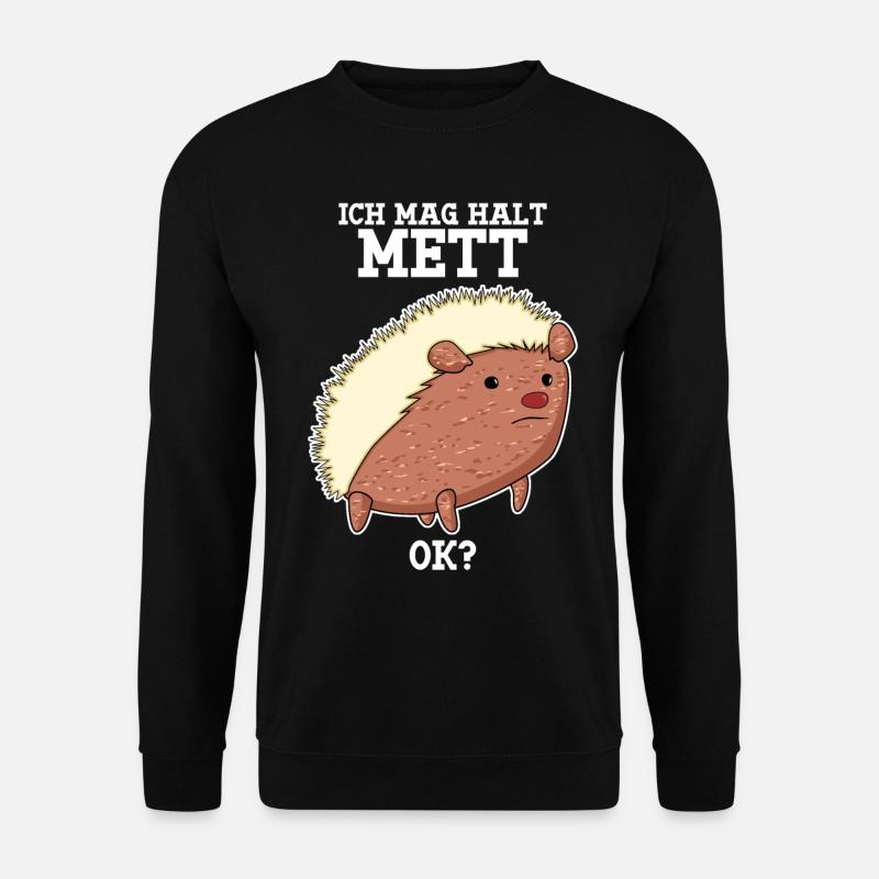 Mettigel Hackfleisch Ich mag Mett - Unisex Pullover - Schwarz