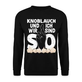 Knoblauch und Ich Knoblauchzehen Garlic - Unisex Pullover - Schwarz - Vorne - Alina (178cm) & Michal (187cm)