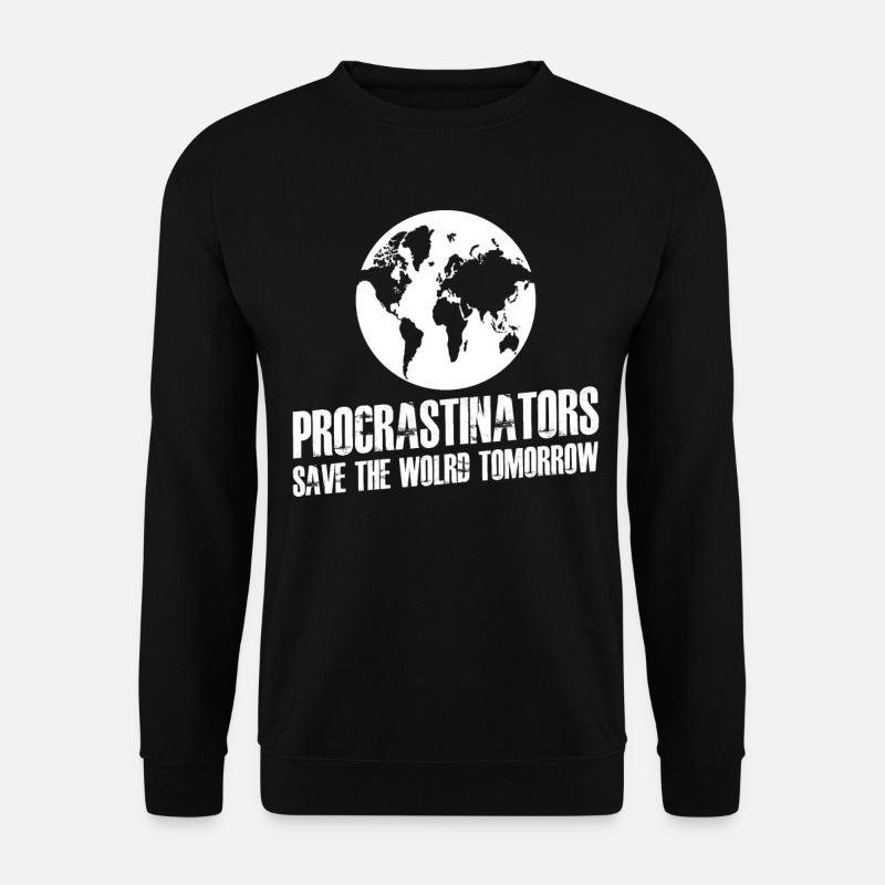 Les procrastinateurs étudient la procrastiner - Sweat-shirt Unisexe - noir