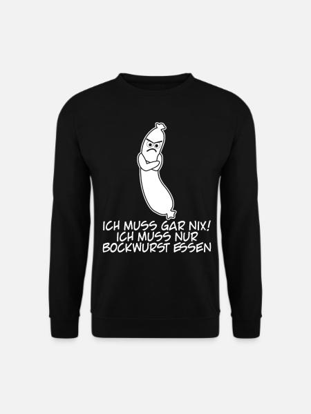 Bockwurst Ich muss gar nix Bratwurst - Unisex Pullover - Schwarz