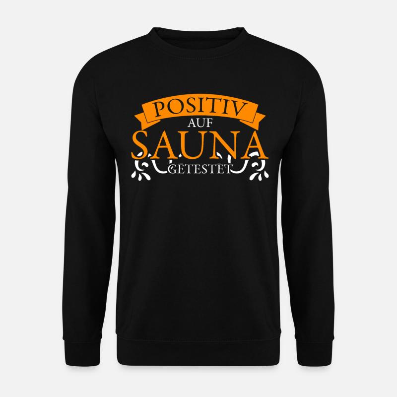 Sauna Witz Saunist Wellness Saunieren - Unisex Pullover - Schwarz