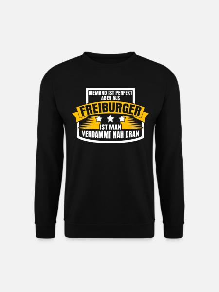 Freiburger sind perfekt Freiburg - Unisex Pullover - Schwarz