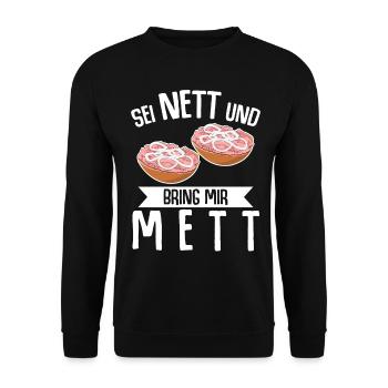 Mettigel Mettbrötchen Bring mir Mett - Unisex Pullover - Schwarz - Vorne - Alina (178cm) & Michal (187cm)