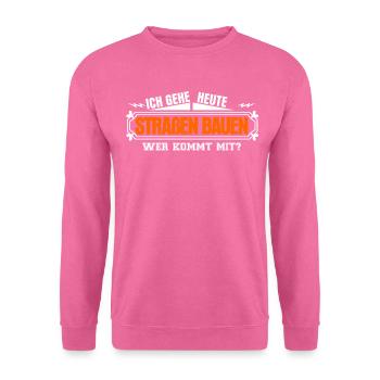 Straßenwärter Straßen bauen Straßenbau - Unisex Pullover - Pink - Vorne