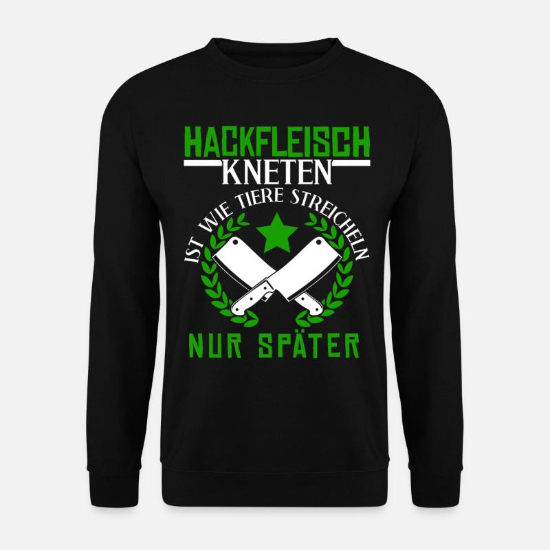 Metzger Fleischer Hackfleisch kneten - Unisex Pullover - Schwarz