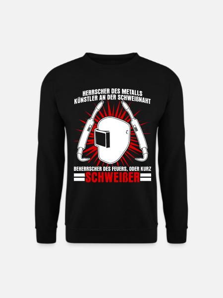 Schweißer Spruch Schweißerhelm Schweißen - Unisex Pullover - Schwarz
