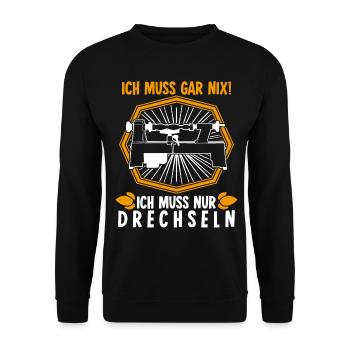 Drechsler Ich muss gar nix Drechseln - Unisex Pullover - Schwarz - Vorne - Alina (178cm) & Michal (187cm)