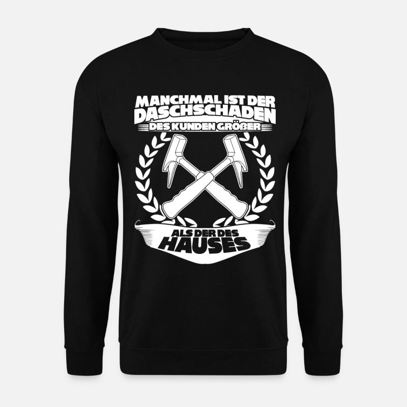 Dachdecker Witz mit Dachschaden - Unisex Pullover - Schwarz