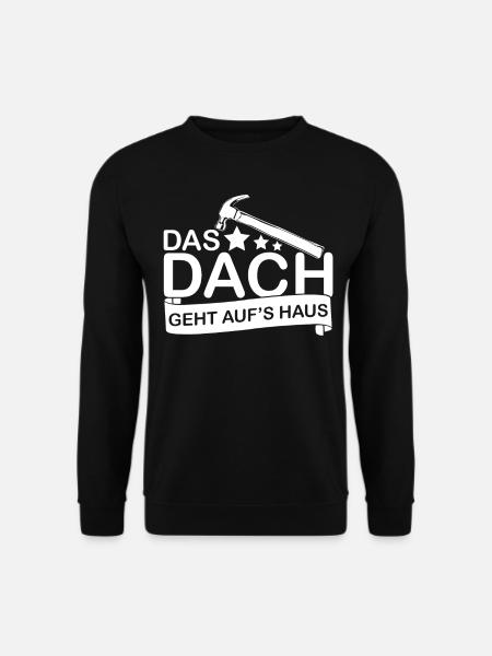 Dachdecker Dachdeckermeister - Unisex Pullover - Schwarz