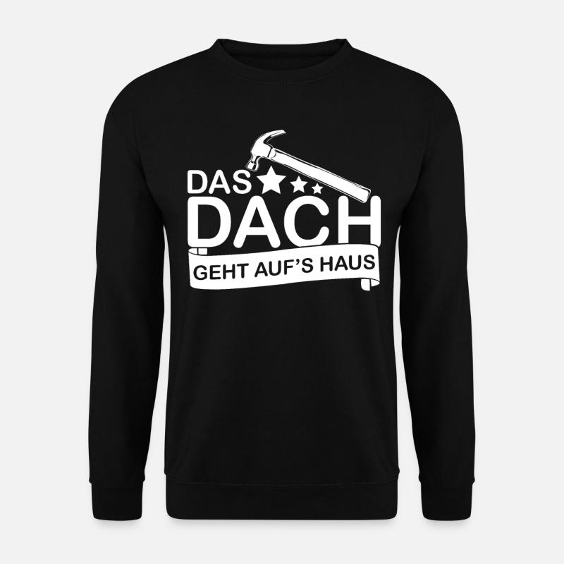 Dachdecker Dachdeckermeister - Unisex Pullover - Schwarz