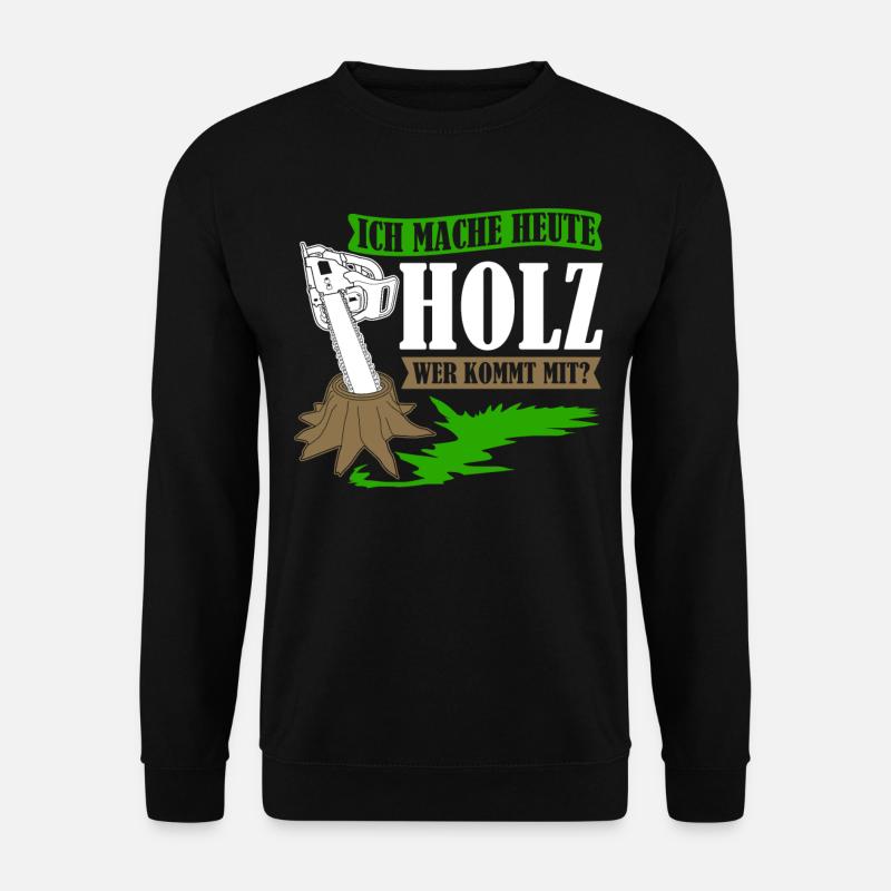 Kettensäge Holz machen Motorsäge - Unisex Pullover - Schwarz