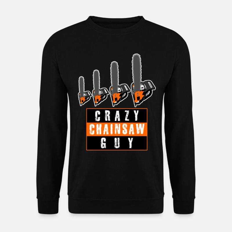 Tronçonneuse Tronçonneuses Bûcherons - Sweat-shirt Unisexe - noir