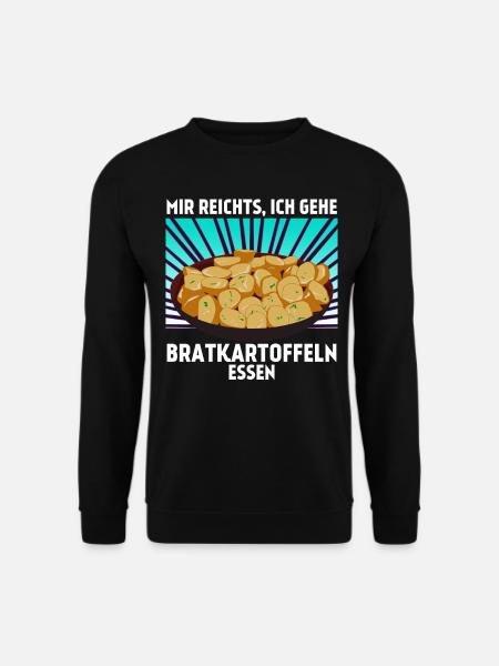 Bratkartoffeln Mir reichts Bratkartoffel - Unisex Pullover - Schwarz