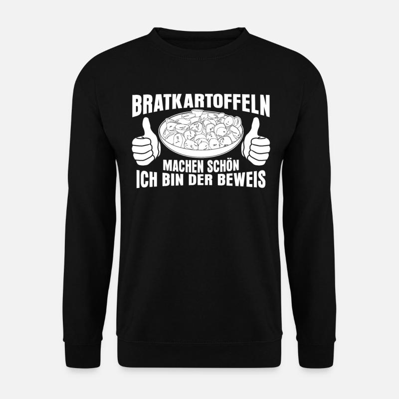 Bratkartoffeln machen schön - Unisex Pullover - Schwarz