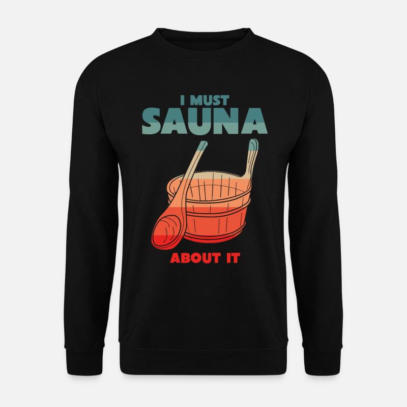 Sauna Joke Sauna Sauna Saunists - Unisex Sweatshirt - black