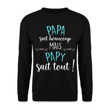 Papy sait tout Cadeau Drôle Homme Grand-Père - Sweat-shirt Unisexe - noir - Devant - Alina (178cm) & Michal (187cm)