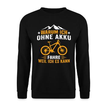 warum ich ohne akku fahre weil ich es kann mtb - Unisex Pullover - Schwarz - Vorne - Alina (178cm) & Michal (187cm)