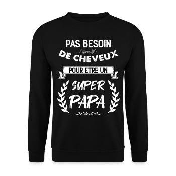 Pas de Cheveux Pour Un Super Papa - Sweat-shirt Unisexe - noir - Devant - Alina (178cm) & Michal (187cm)