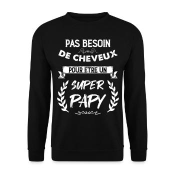 Citation super papy Sans Cheveux - Sweat-shirt Unisexe - noir - Devant - Alina (178cm) & Michal (187cm)