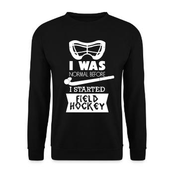 Field hockey I was normal hockey player - Unisex Sweatshirt - black - Front - Alina (178cm) & Michal (187cm)