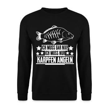 Karpfen Angler Ich muss gar nix Fischer - Unisex Pullover - Schwarz - Vorne - Alina (178cm) & Michal (187cm)
