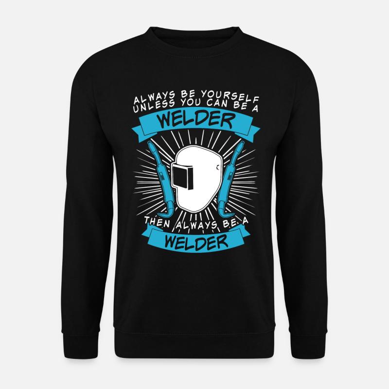 Welding Locksmith Welder - Unisex Sweatshirt - black
