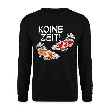 Koi Karpfen Keine Zeit Kois - Unisex Pullover - Schwarz - Vorne - Alina (178cm) & Michal (187cm)