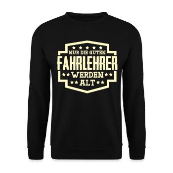 Fahrlehrer Witz Spruch Fahrschullehrer - Unisex Pullover - Schwarz - Vorne - Alina (178cm) & Michal (187cm)