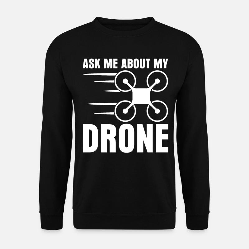 Drohne Quadcopter Quadrocopter Drone - Sweat-shirt Unisexe - noir