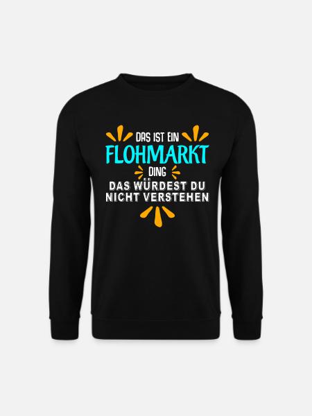 Flohmarkt Witz Trödelmarkt - Unisex Pullover - Schwarz