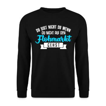 Trödelmarkt Spruch Flohmarkt - Unisex Pullover - Schwarz - Vorne - Alina (178cm) & Michal (187cm)