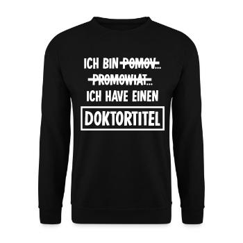 Doktor Spruch Doktorarbeit Doktortitel - Unisex Pullover - Schwarz - Vorne - Alina (178cm) & Michal (187cm)