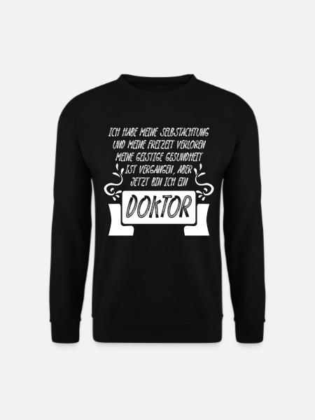 Doktor Doktorarbeit lustig Doktortitel - Unisex Pullover - Schwarz