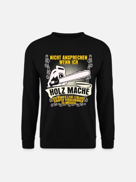 Kettensäge Brennholz Feuerholz Motorsäge - Unisex Pullover - Schwarz