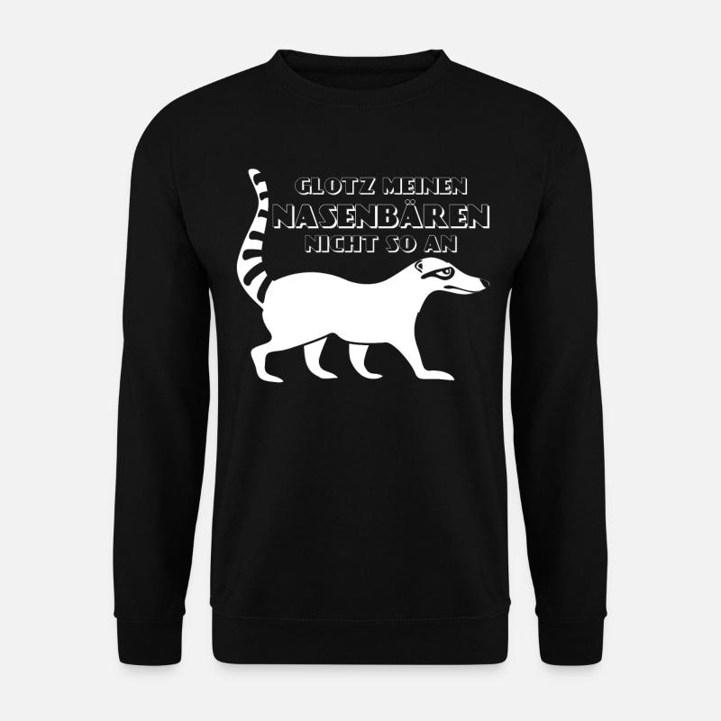 Nasenbär Spruch Nasenbären - Unisex Pullover - Schwarz