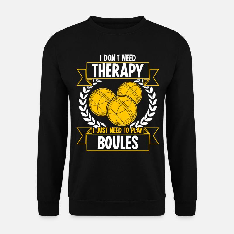 Boule Boccia Joke Petanque - Unisex Sweatshirt - black