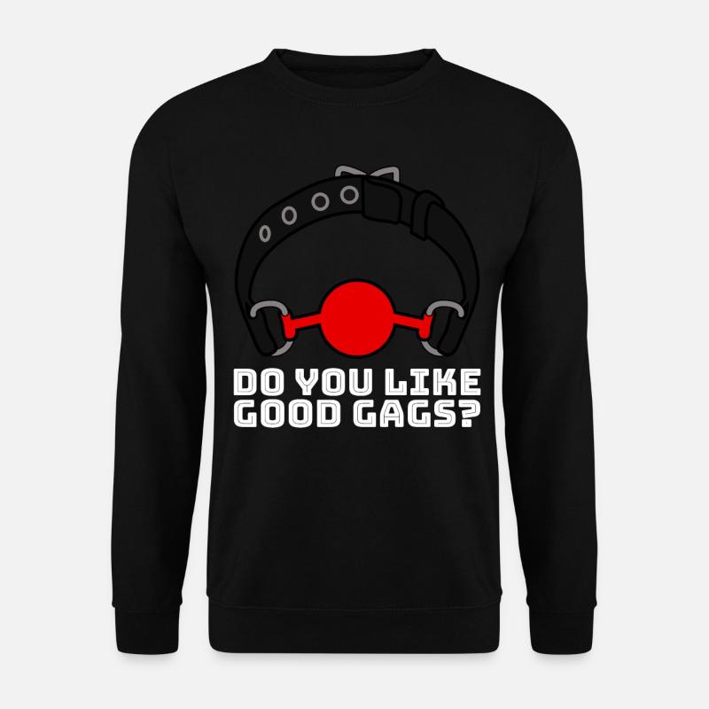 Do you like good gags? - Unisex Pullover - Schwarz