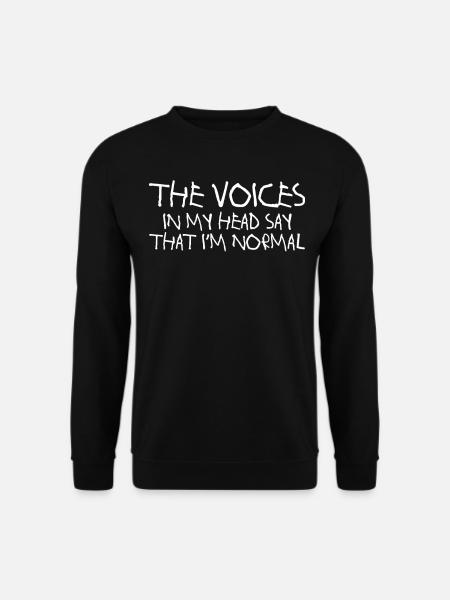 Voices in my head - Unisex Sweatshirt - black