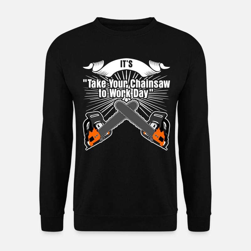 Tronçonneuse Day Tronçonneuse - Sweat-shirt Unisexe - noir