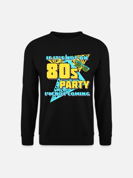 80s 1980's Retro Party - Unisex Sweatshirt - black