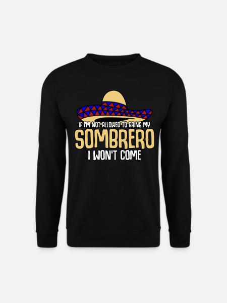 Mexico Sombrero Mexican Mexicans - Unisex Sweatshirt - black