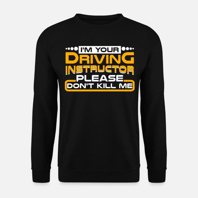 Moniteur d’auto-école - Sweat-shirt Unisexe - noir