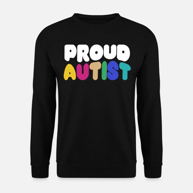 Autist Autism Autistic - Unisex Pullover - Schwarz
