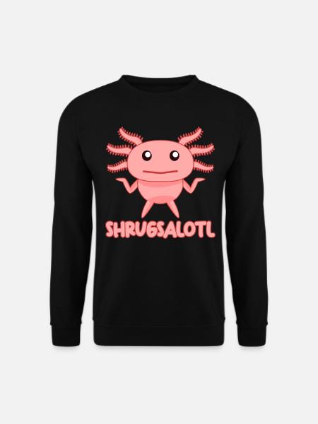 Axolotl Funny Axolotls - Unisex Sweatshirt - black