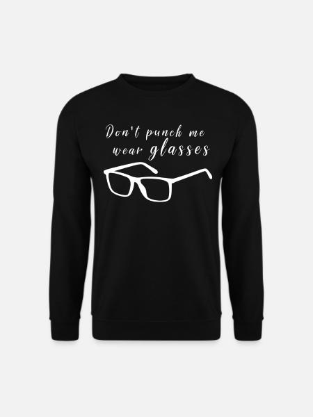 Glasses Don't punch me - Unisex Sweatshirt - black