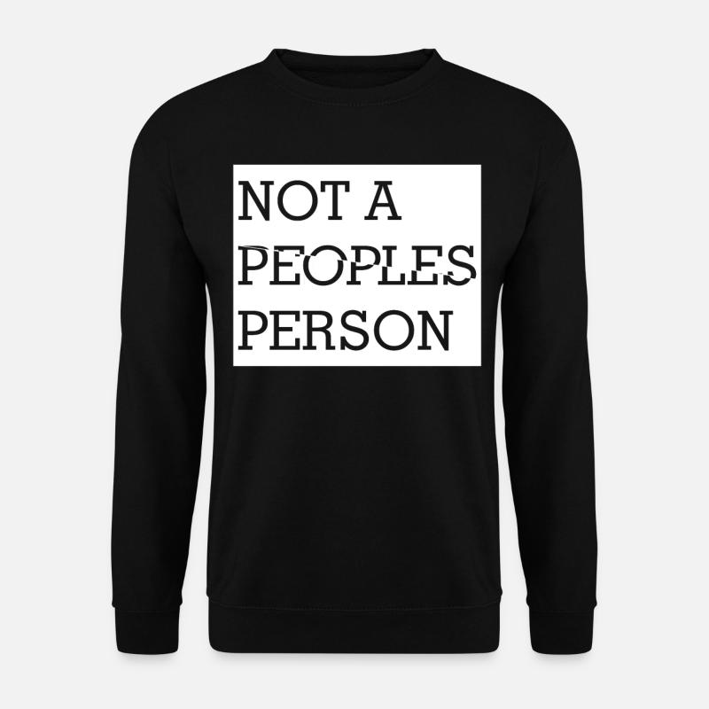Misanthrope Misanthropist Dislike Grumpy - Unisex Sweatshirt - black