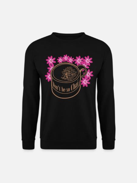 Chai Tea - Unisex Sweatshirt - black