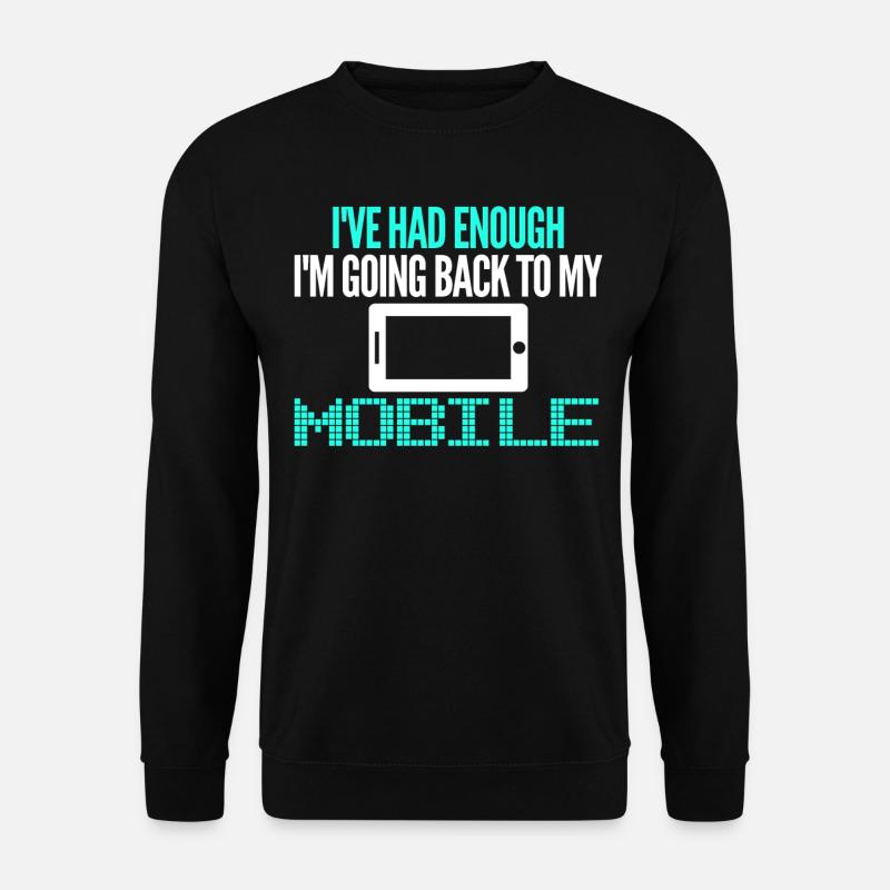 Cellphone Mobile Phone Smartphone - Unisex Pullover - Schwarz